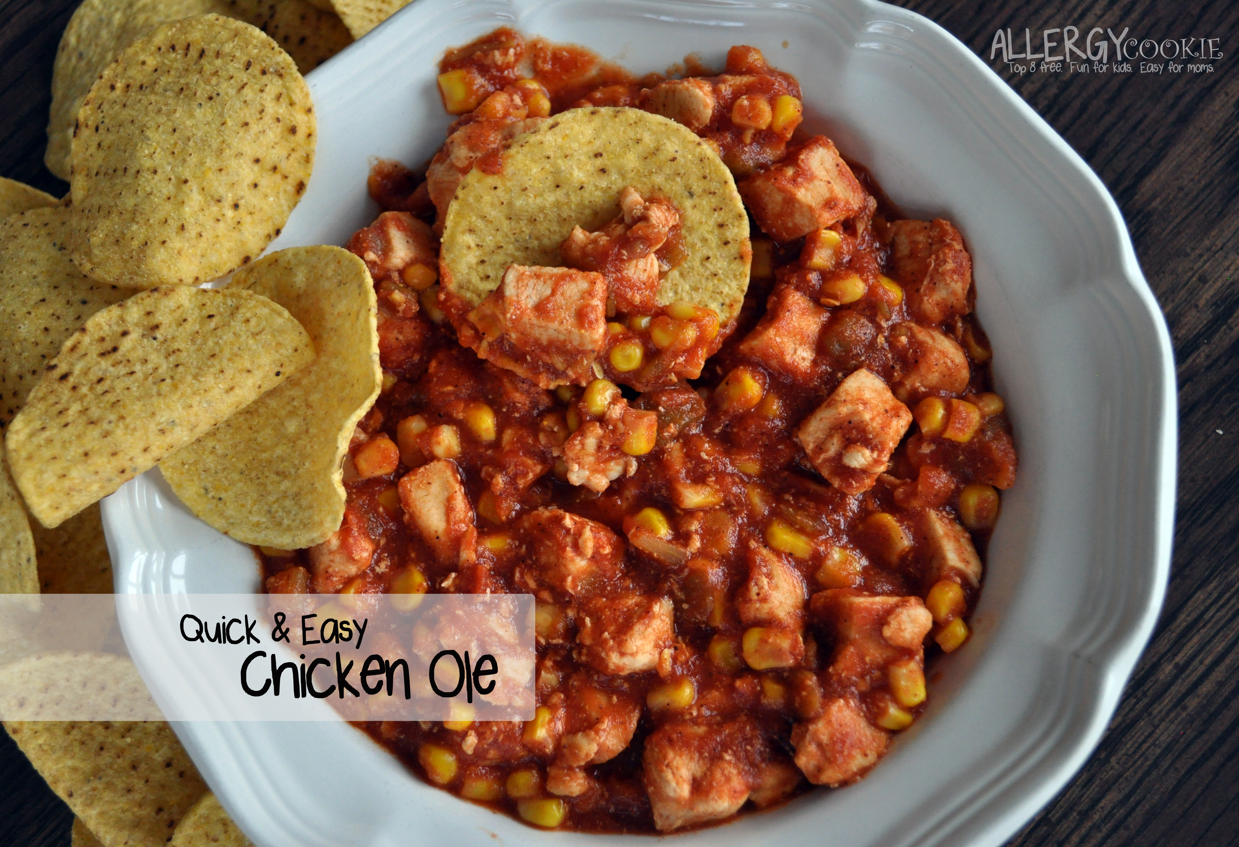 Quick and Easy Chicken Ole (gluten free, dairy free, top 8 free)