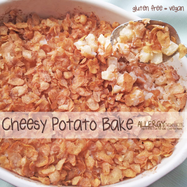 Cheesy Potato Bake (milk free, gluten free, vegan) Allergy Cookie